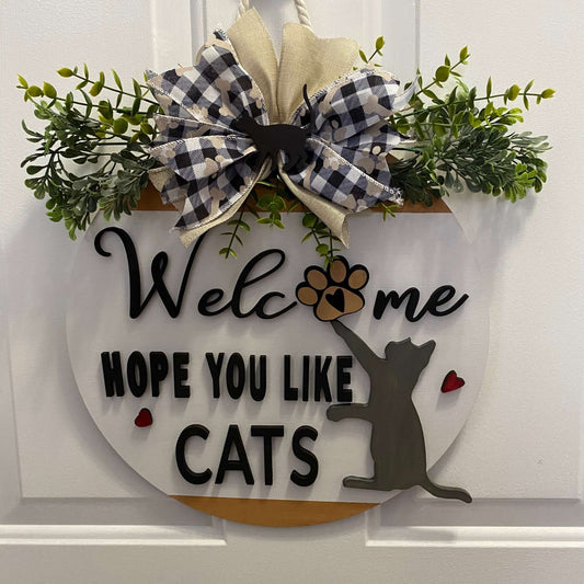 Front door/porch Welcome Wood Sign for Cats Lovers / Hope you like Cats - Bethel Gifts and Crafts